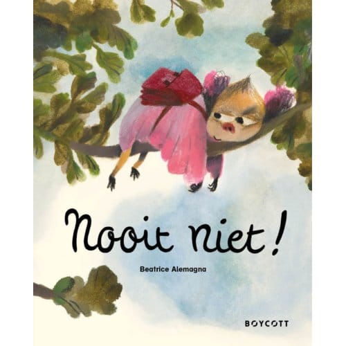 Nooit Niet! - Beatrice Alemagna