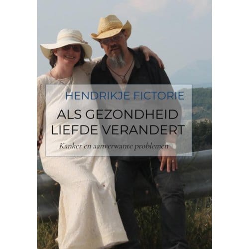 Als Gezondheid Liefde Verandert - Hendrikje Fictorie