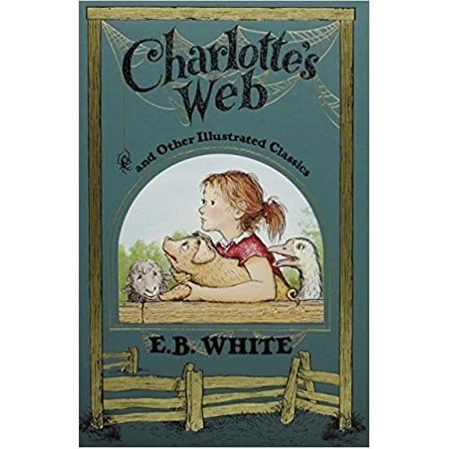 Charlotte's Web And Other Illustrated Classics - e. b. white