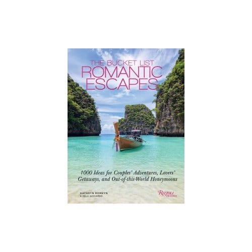 The Bucket List Romantic Escapes - Kathryn Romeyn