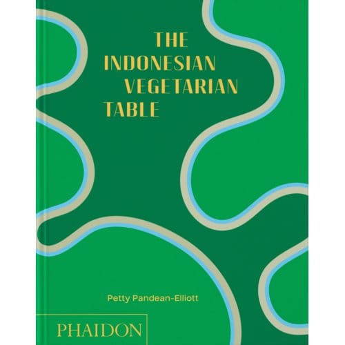 The Indonesian Vegetarian Table - Petty Pandean-Elliott