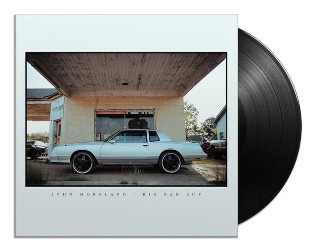 Big Bad Luv - John Moreland