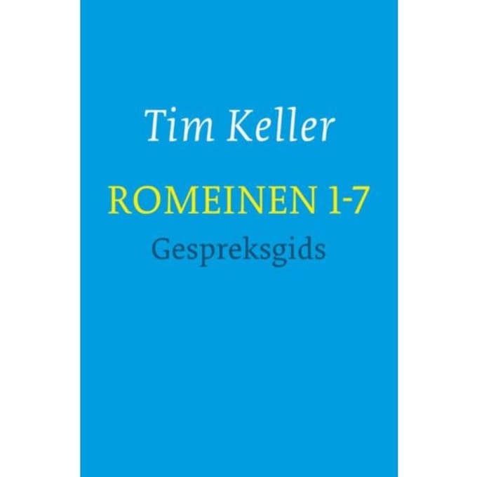 Romeinen 1-7 / Gespreksgids - Romeinen - Tim Keller