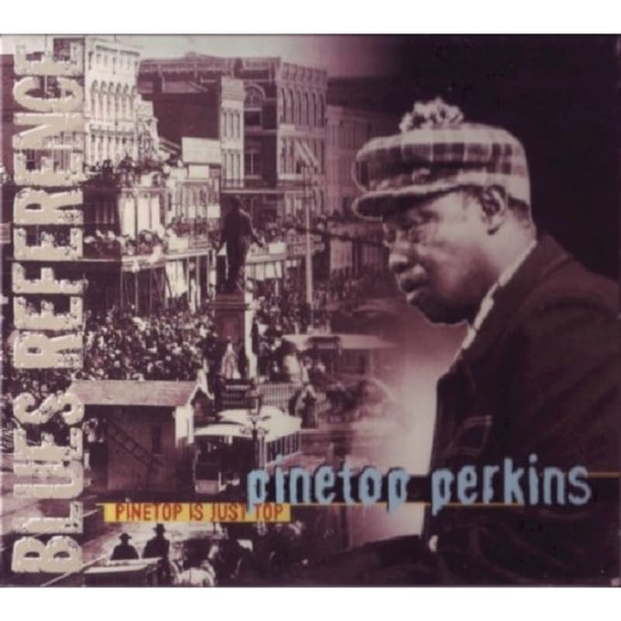 Pinetop Is Just Top - Pinetop Perkins