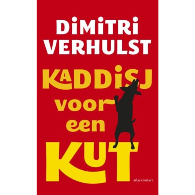 Kaddisj Voor Een Kut - Dimitri Verhulst