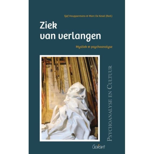 Ziek Van Verlangen - Psychoanalyse En Cultuur - Sjef Houppermans