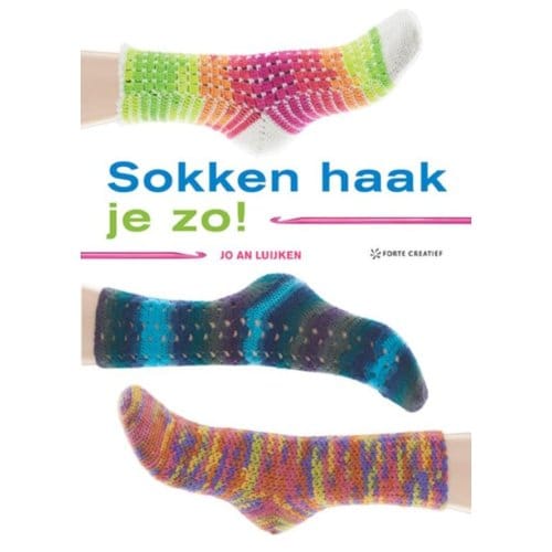 Sokken Haak Je Zo! - Jo An Luijken