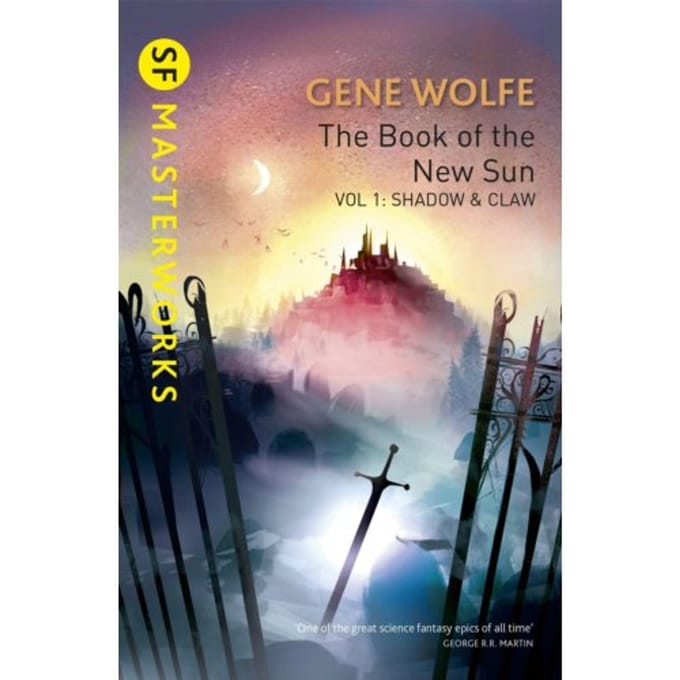 The Book Of The New Sun: Volume 1 - S.F. Masterworks - Gene Wolfe