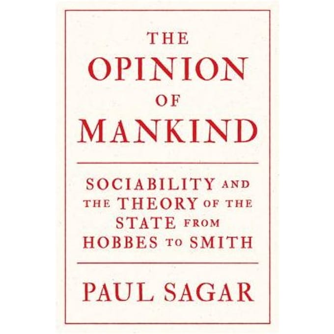 The Opinion Of Mankind - Paul Sagar
