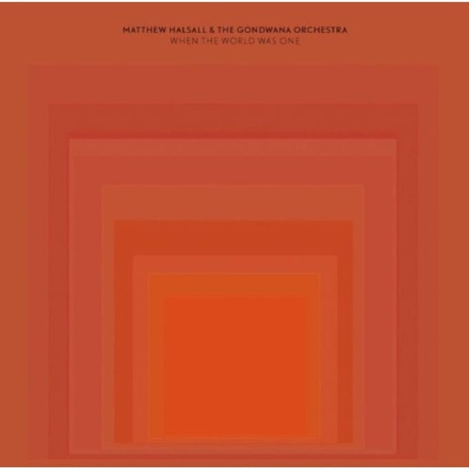 When The World Was One - Matthew Halsall