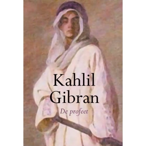 De Profeet - Khalil Gibran