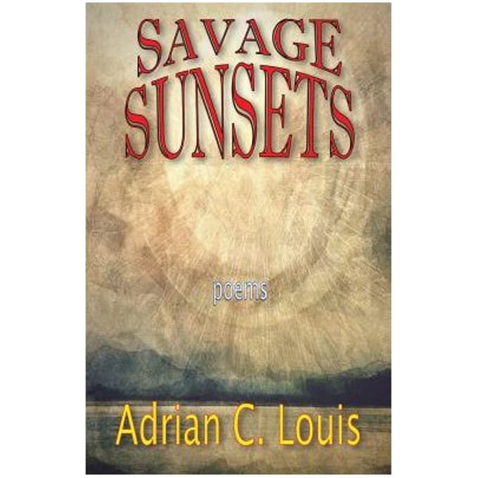 Savage Sunsets - Adrian C. Louis