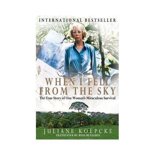 When I Fell From The Sky - Juliane Koepcke