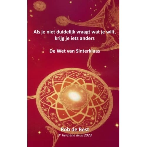 Als Je Niet Duidelijk Vraagt Wat Je Wilt, Krijg Je Iets Anders - Rob De Best