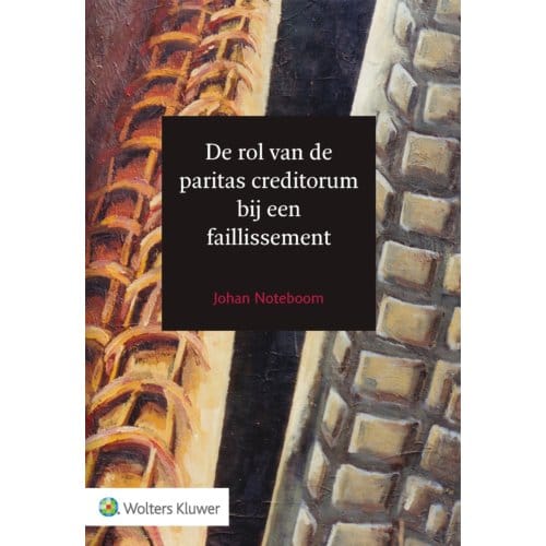 De Rol Van De Paritas Creditorum Bij Een Faillissement