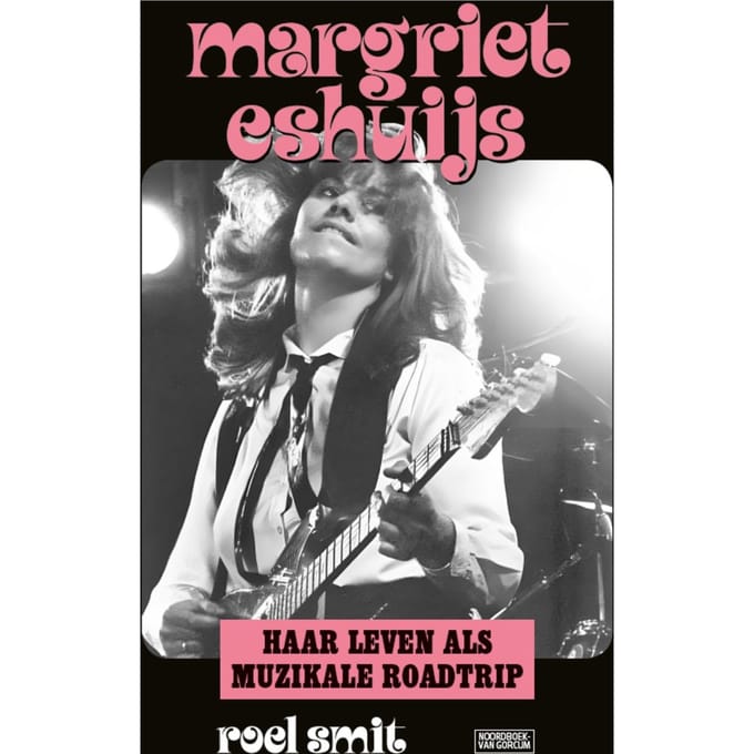 Margriet Eshuijs - Haar Leven Als Muzikale Roadtrip / Roel Smit (Book)