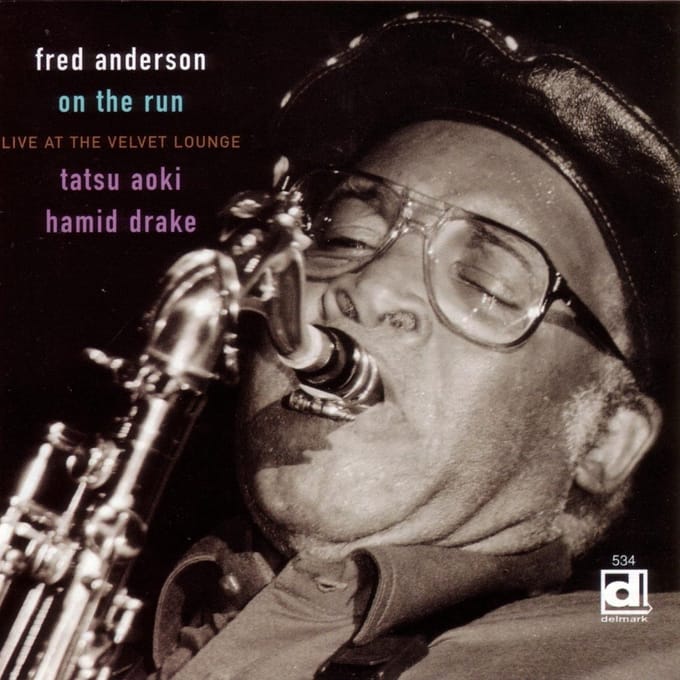 Fred Anderson - On The Run: Live At The Velvet Lounge (CD)