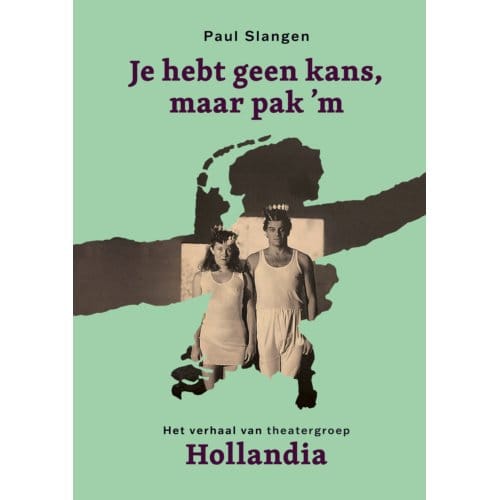Je Hebt Geen Kans, Maar Pak 'm - Paul Slangen