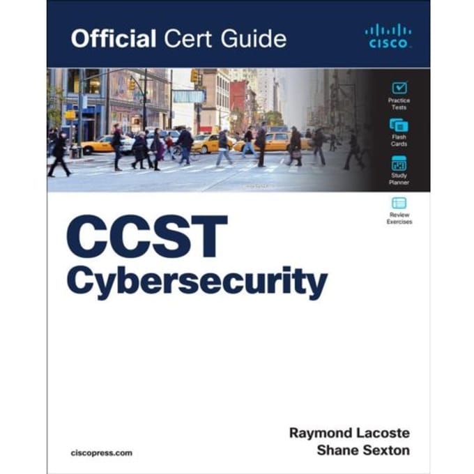 Cisco Certified Support Technician (Ccst) Cybersecurity 100-160 Official Cert Guide - - Sexton, Shane