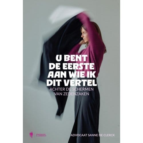 U Bent De Eerste Aan Wie Ik Dit Vertel - Sanne De Clerck