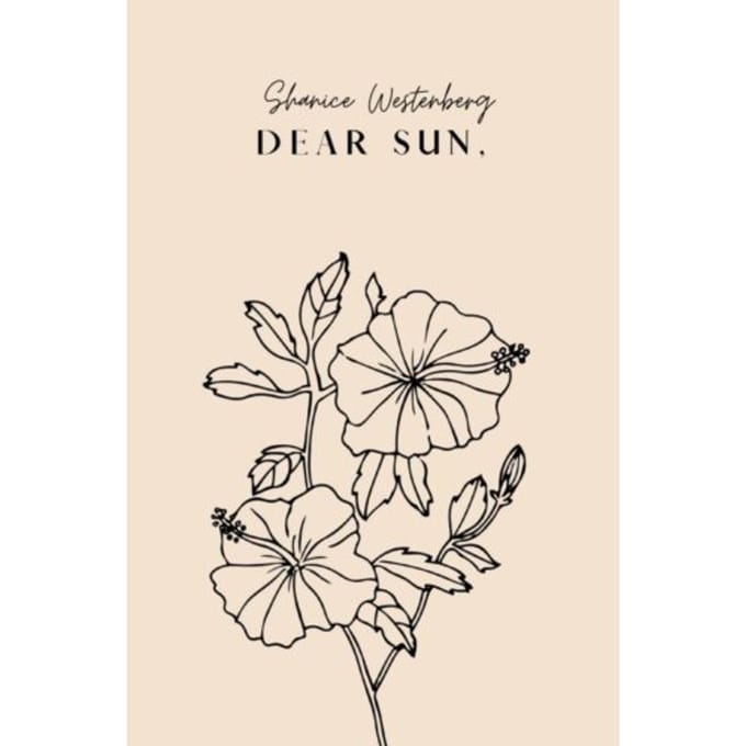 Dear Sun, - Shanice Westenberg