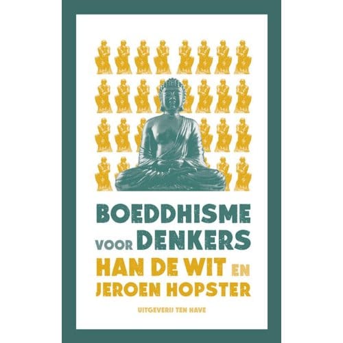 Boeddhisme Voor Denkers - Han F de Wit