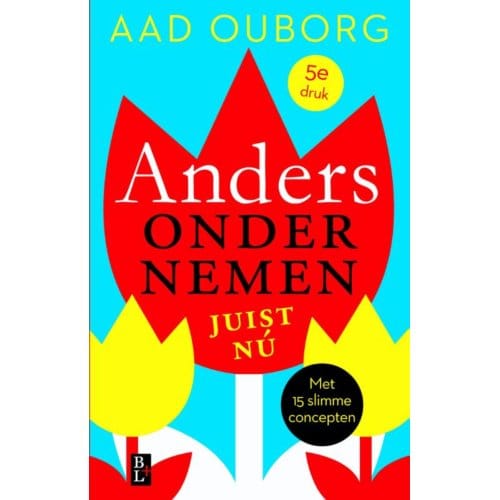 Anders Ondernemen, Juist Nu - Aad Ouborg