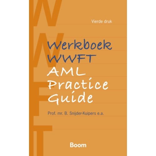 Werkboek Wwft / Aml Practice Guide - B. Snijder-Kuipers