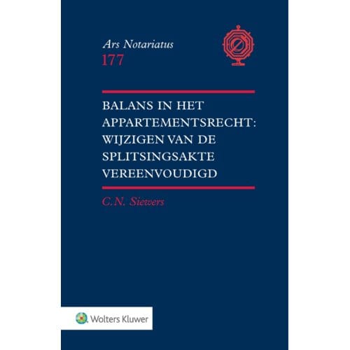 Balans In Het Appartementsrecht: Wijzigen Van De Splitsingsakte Vereenvoudigd - C.N. Sieuwers
