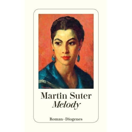 Melody - Diogenes Taschenbücher - Martin Suter