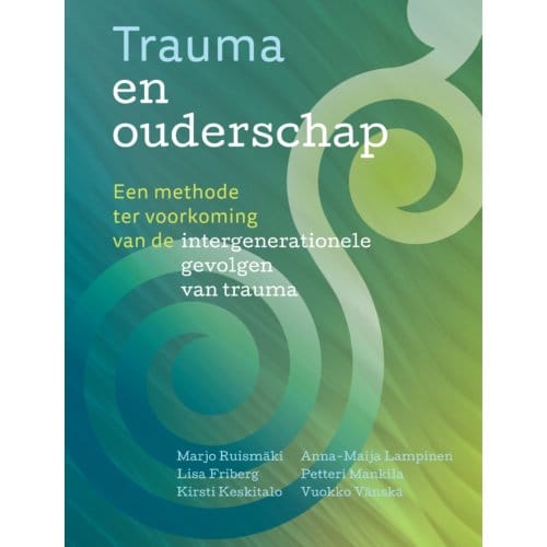 Trauma En Ouderschap - Marjo Ruismäki