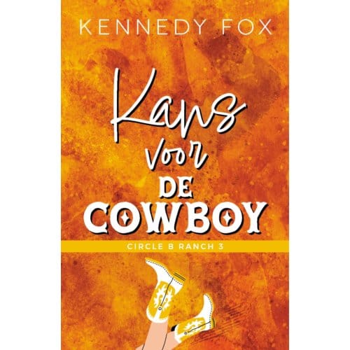 Kans Voor De Cowboy - Circle B Ranch - Kennedy Fox