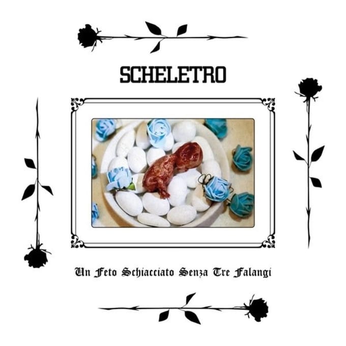Scheletro - Un Feto Schiacciato Senza Tre Falangi (12" Single)