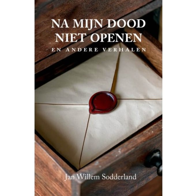 Na Mijn Dood Niet Openen - Jan Willem Sodderland