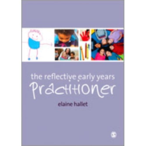 The Reflective Early Years Practitioner - Hallet