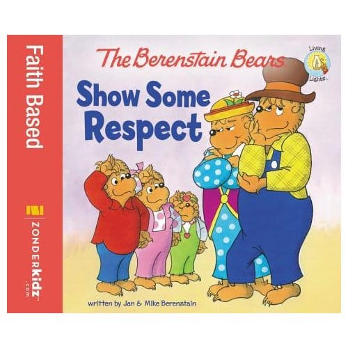 The Berenstain Bears Show Some Respect - Jan Berenstain