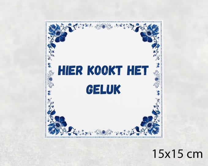 Spreuk tegel 15x15 cm Hier kookt het geluk