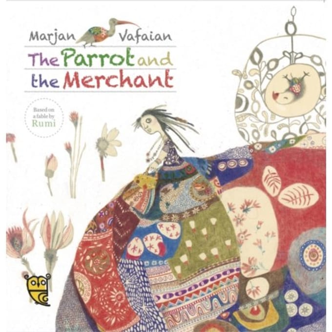 The Parrot And The Merchant - Tales By Rumi - Pippa Goodhart
