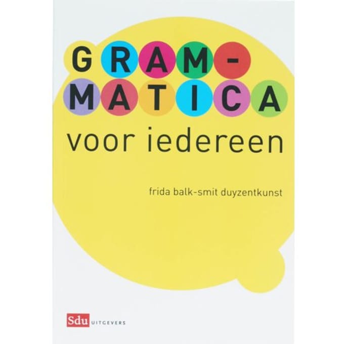 Grammatica Voor Iedereen - F. Balk-Smit Duyzentkunst