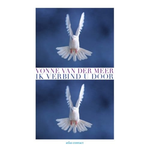 Ik Verbind U Door - Vonne van der Meer