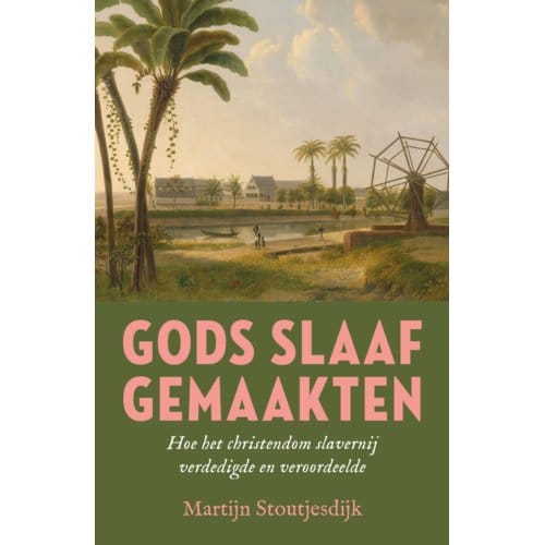 Gods Slaafgemaakten - Martijn Stoutjesdijk