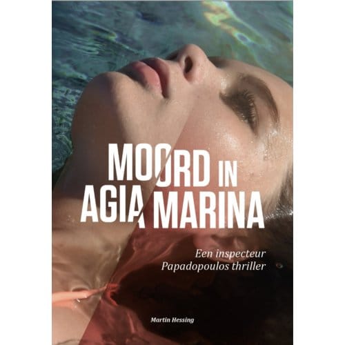 Moord In Agia Marina - Inspecteur Papadopoulos - Martin Hessing