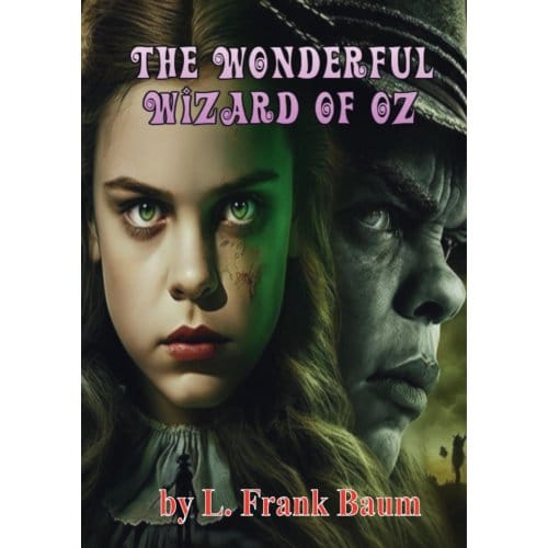 The Wonderful Wizard Of Oz - L. Frank Baum