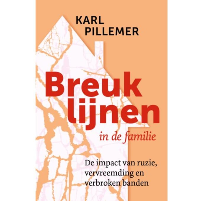 Breuklijnen In De Familie - Karl Pillemer