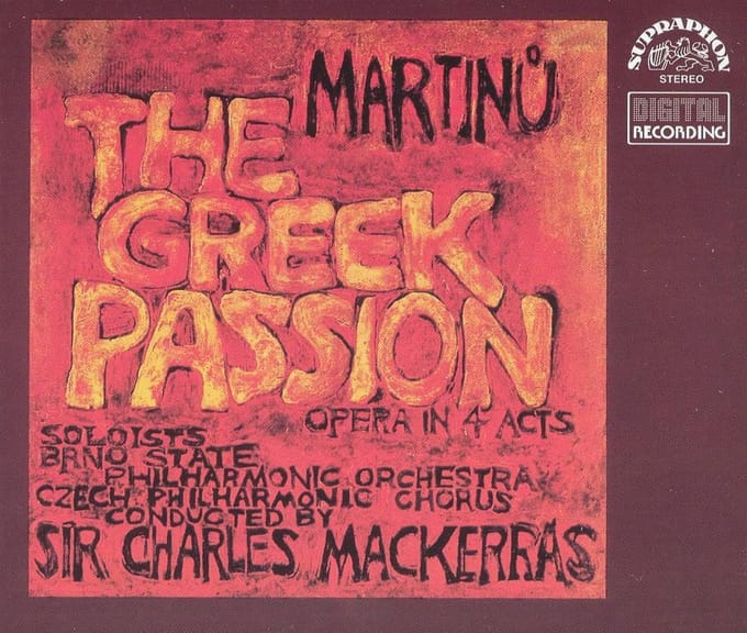 Brno State Philharmonic Orchestra, Czech Philharmonic Chorus, Sir Charles MacKerras - Martinů: Die Griechische Passion (2 CD)