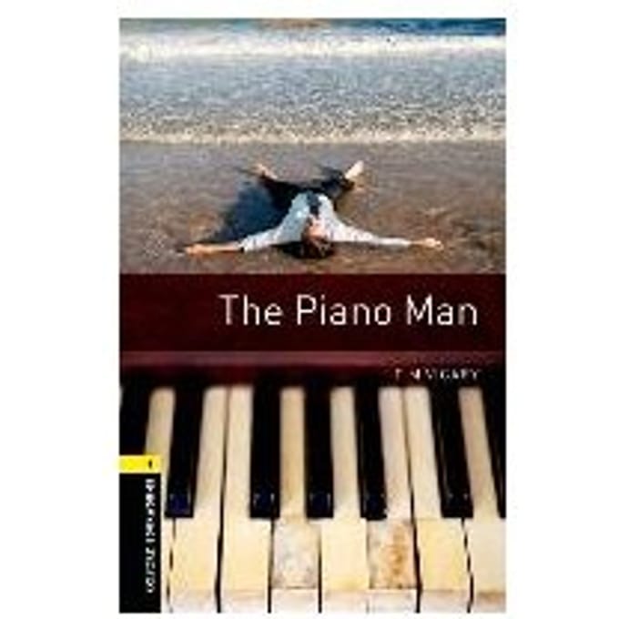 Oxford Bookworms Library: Level 1:: The Piano Man - Tim Vicary