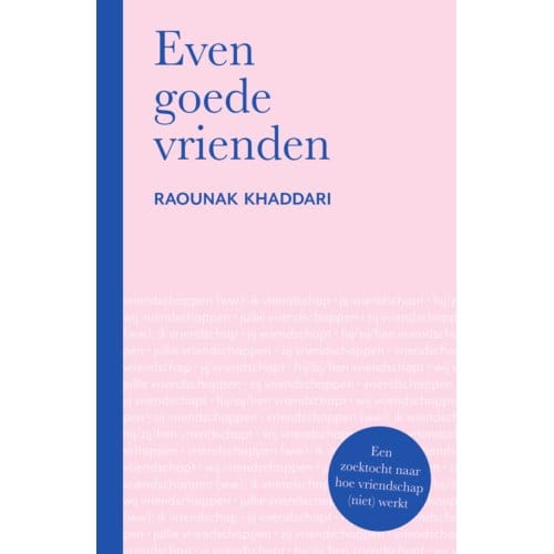 Even Goede Vrienden - Raounak Khaddari