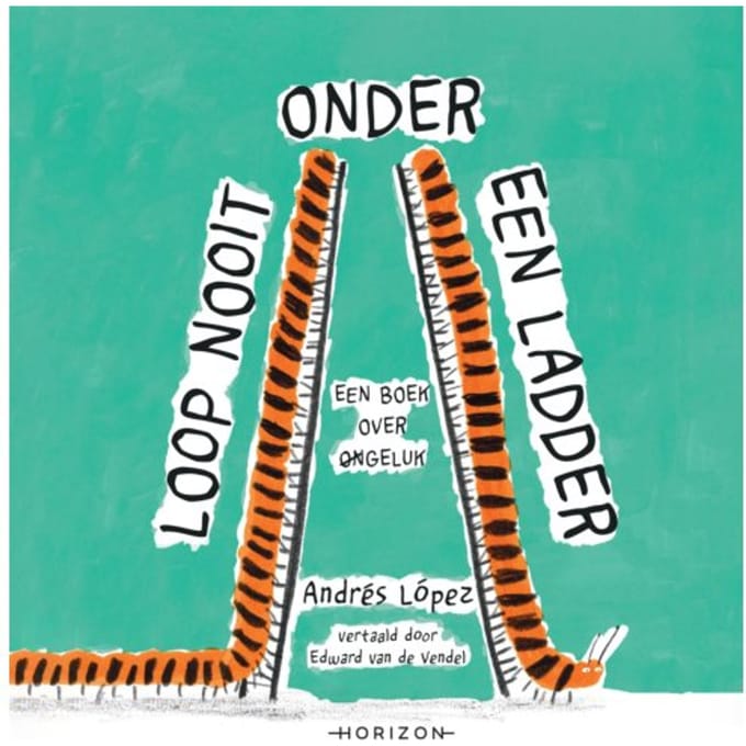 Loop Nooit Onder Een Ladder - Andrés López
