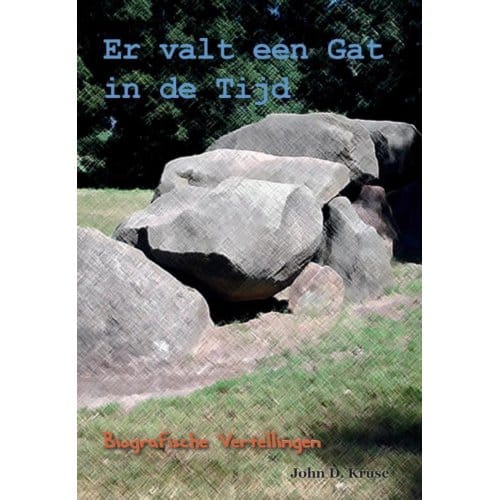 Er Valt Een Gat In De Tijd - John D. Kruse