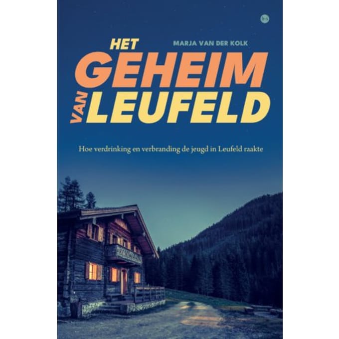 Het Geheim Van Leufeld - Marja van der Kolk